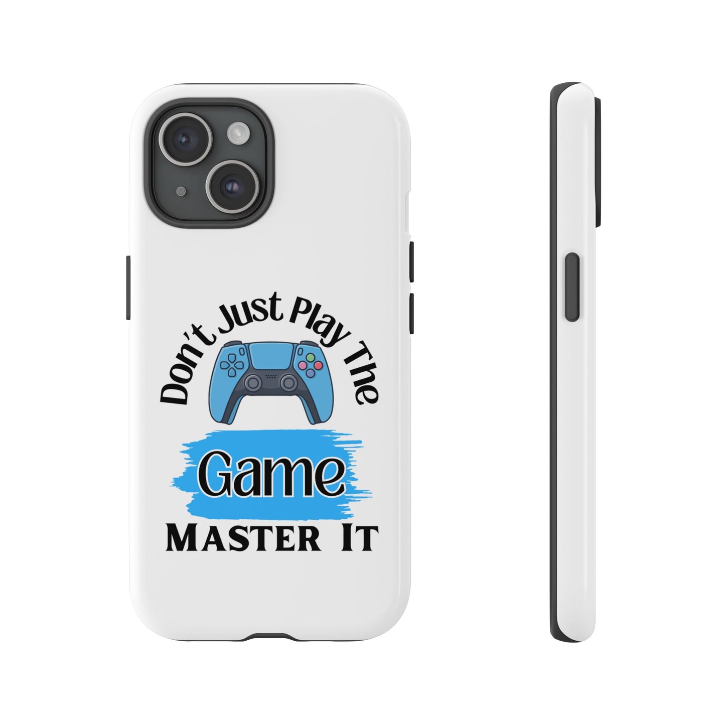 Don't Just Play- iPhone Tough Cases