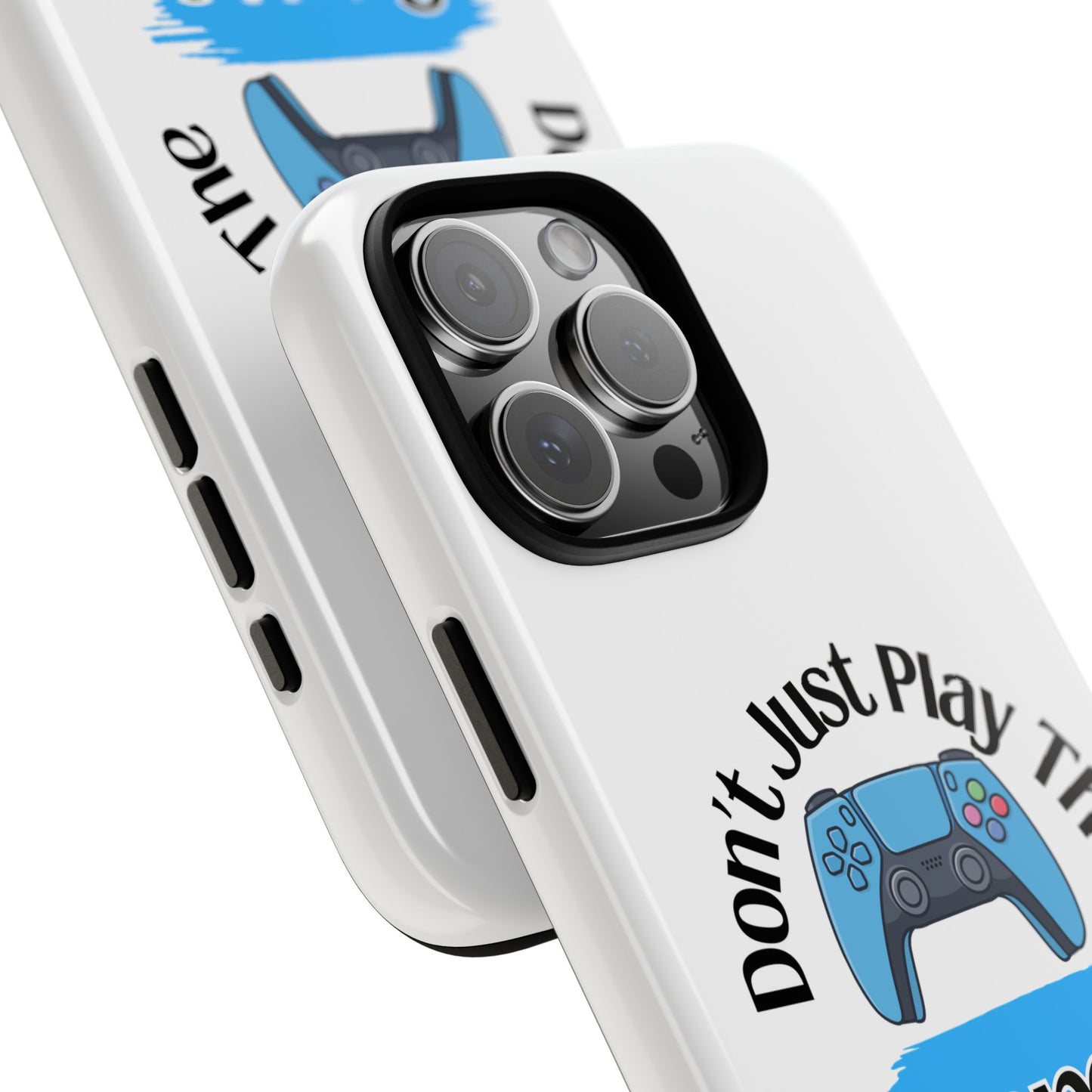 Don't Just Play- iPhone Tough Cases