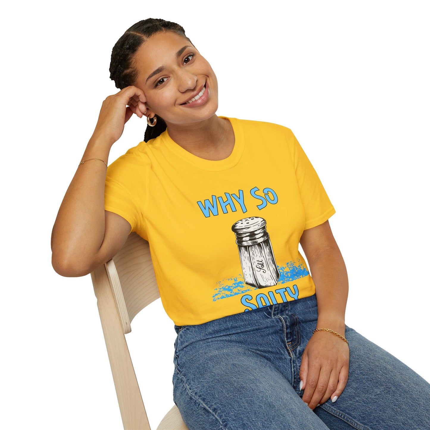 Why So Salty- Women's Softstyle T-Shirt