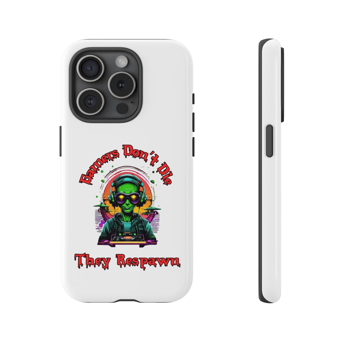 Gamers Don't Die- iPhone Tough Cases