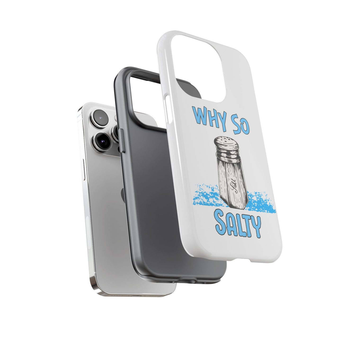 Why So Salty- iPhone Tough Cases