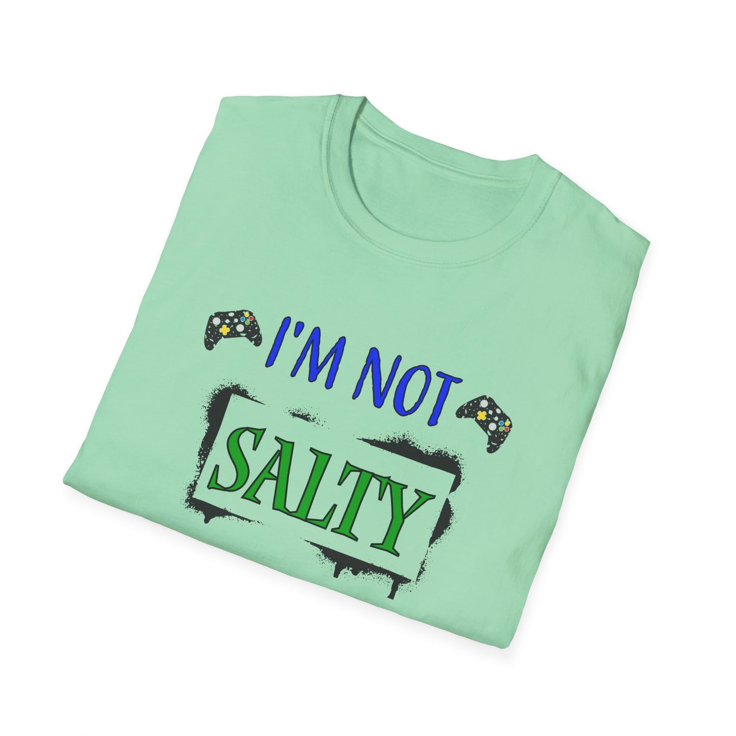 I'm Not Salty- Women's Softstyle T-Shirt