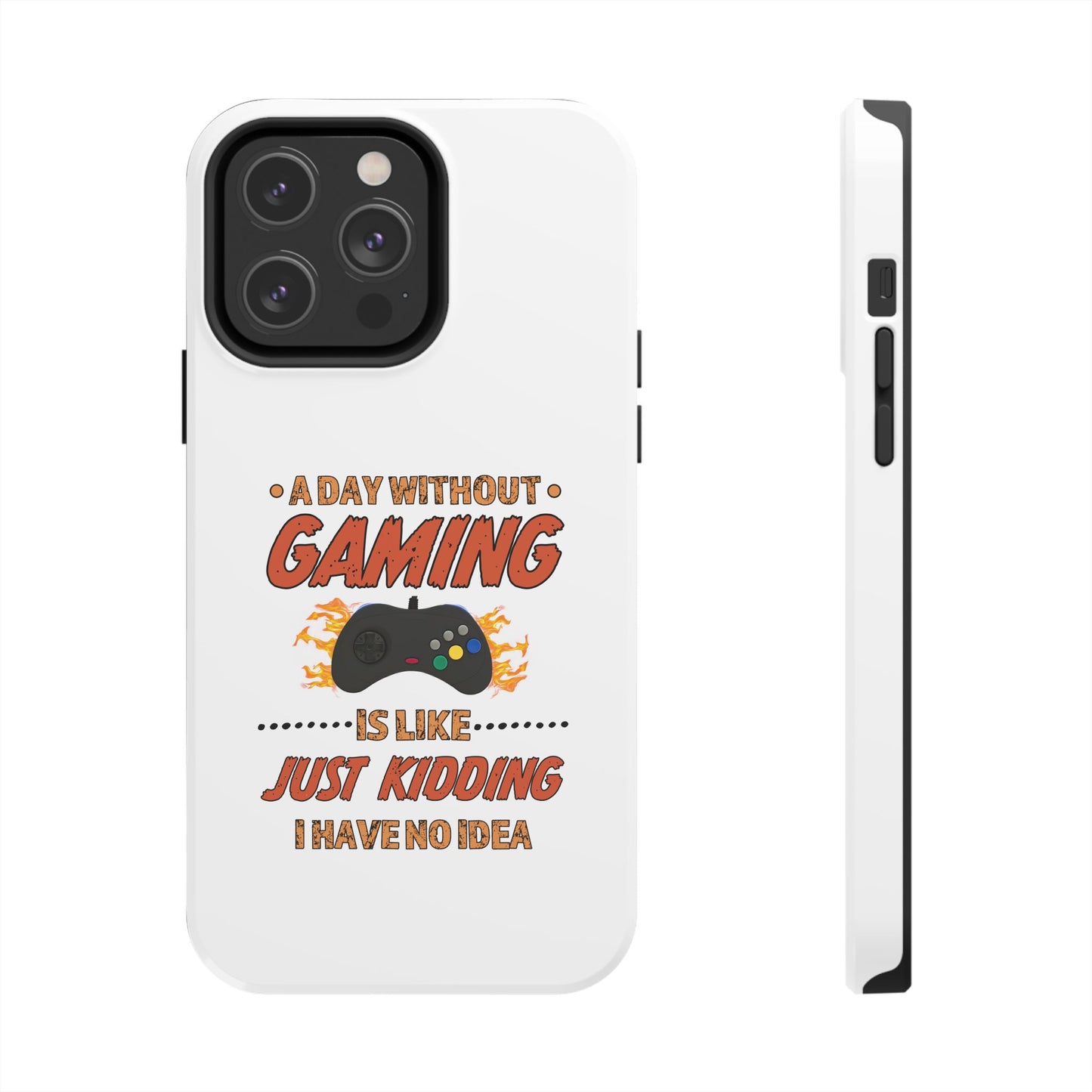 A Day Without Gaming-iPhone Case