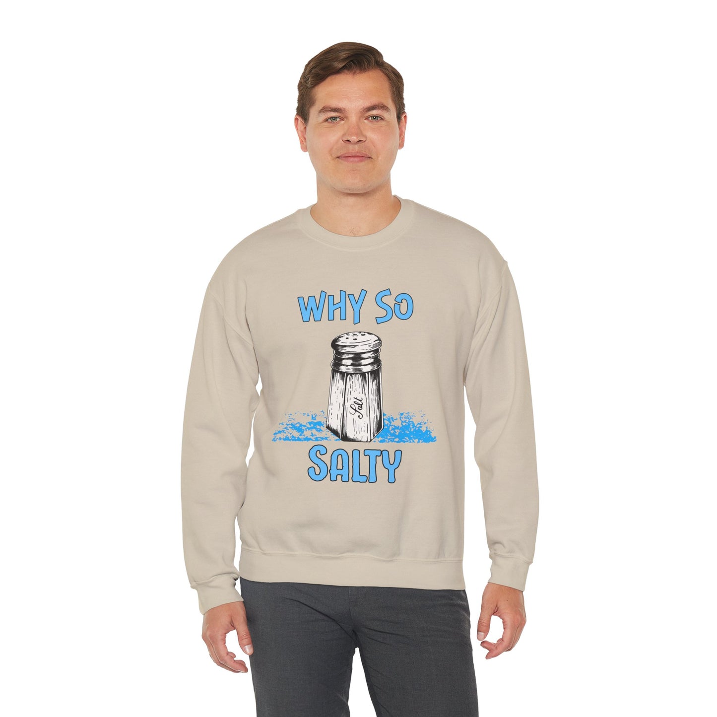 Why So Salty- Men's Sweatshirt