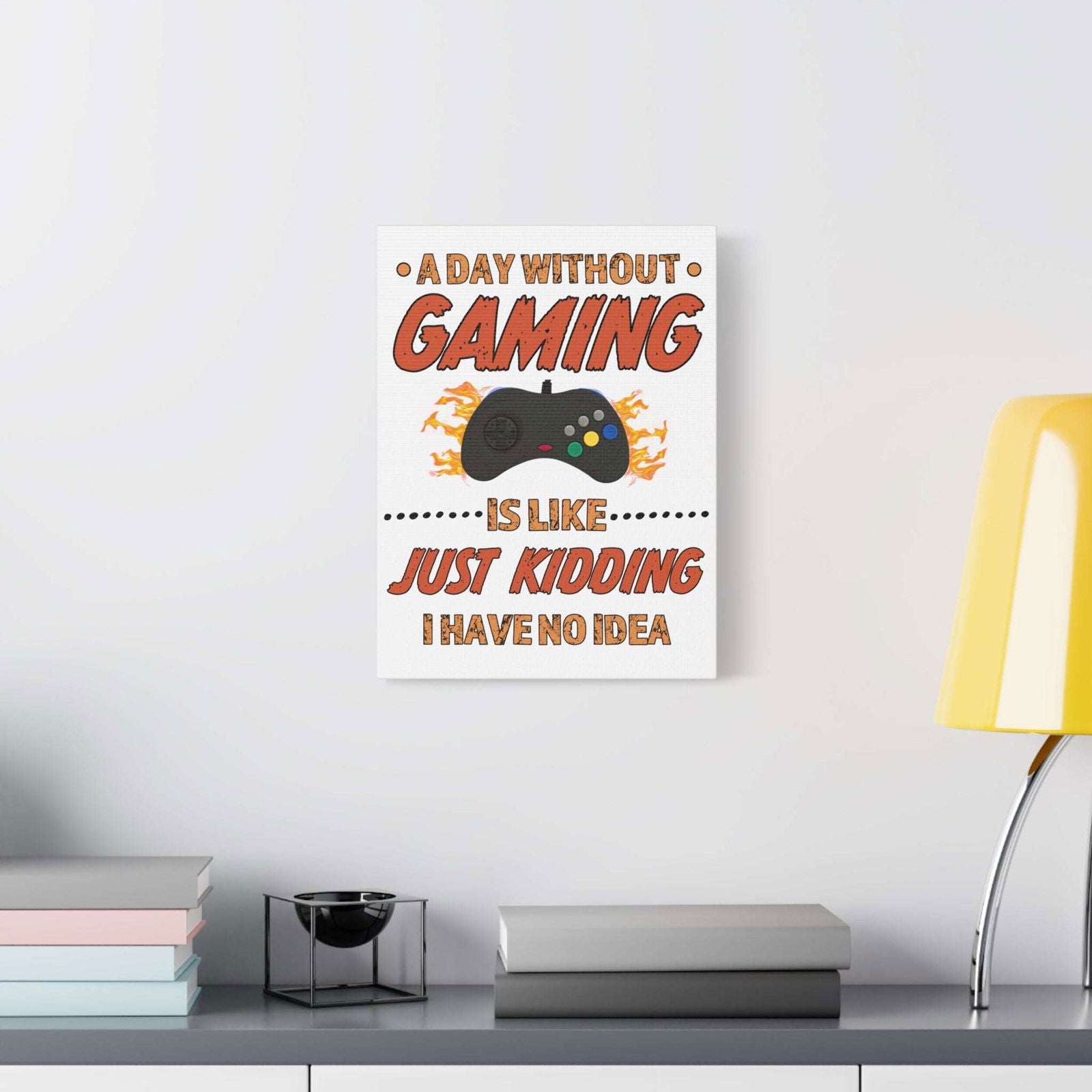 A Day Without Gaming-Canvas Print - Boss Mode Fashion LLC