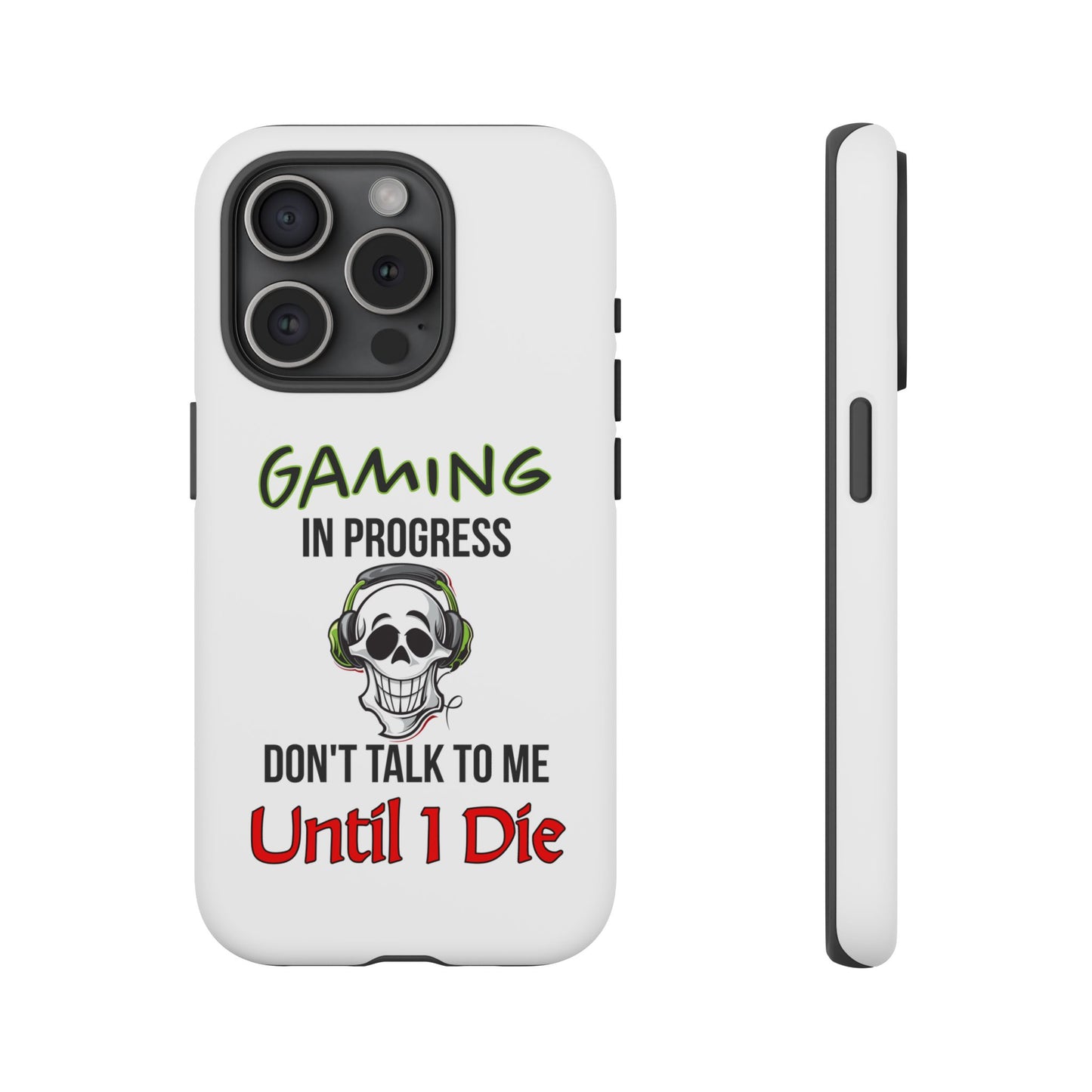 Gaming In Progress- iPhone Tough Cases Boss Mode Fashion LLC