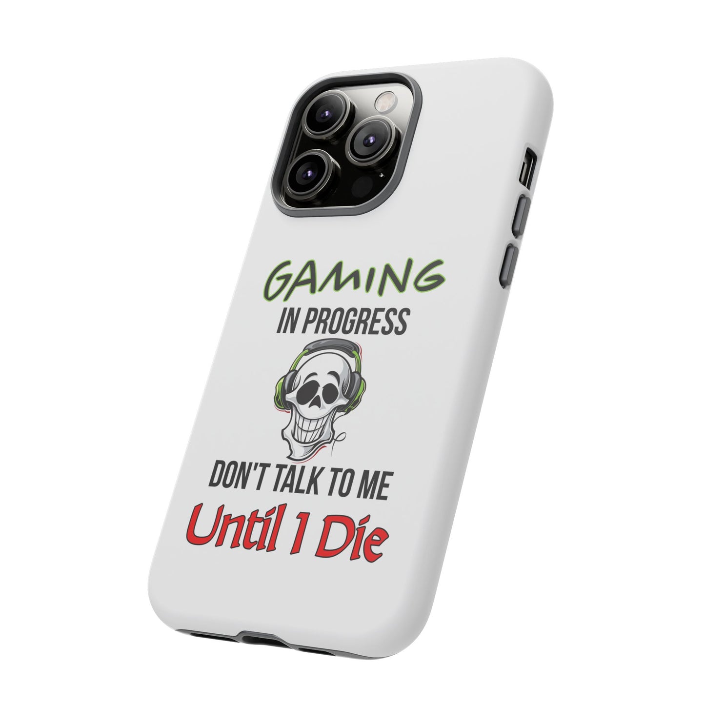 Gaming In Progress- iPhone Tough Cases Boss Mode Fashion LLC