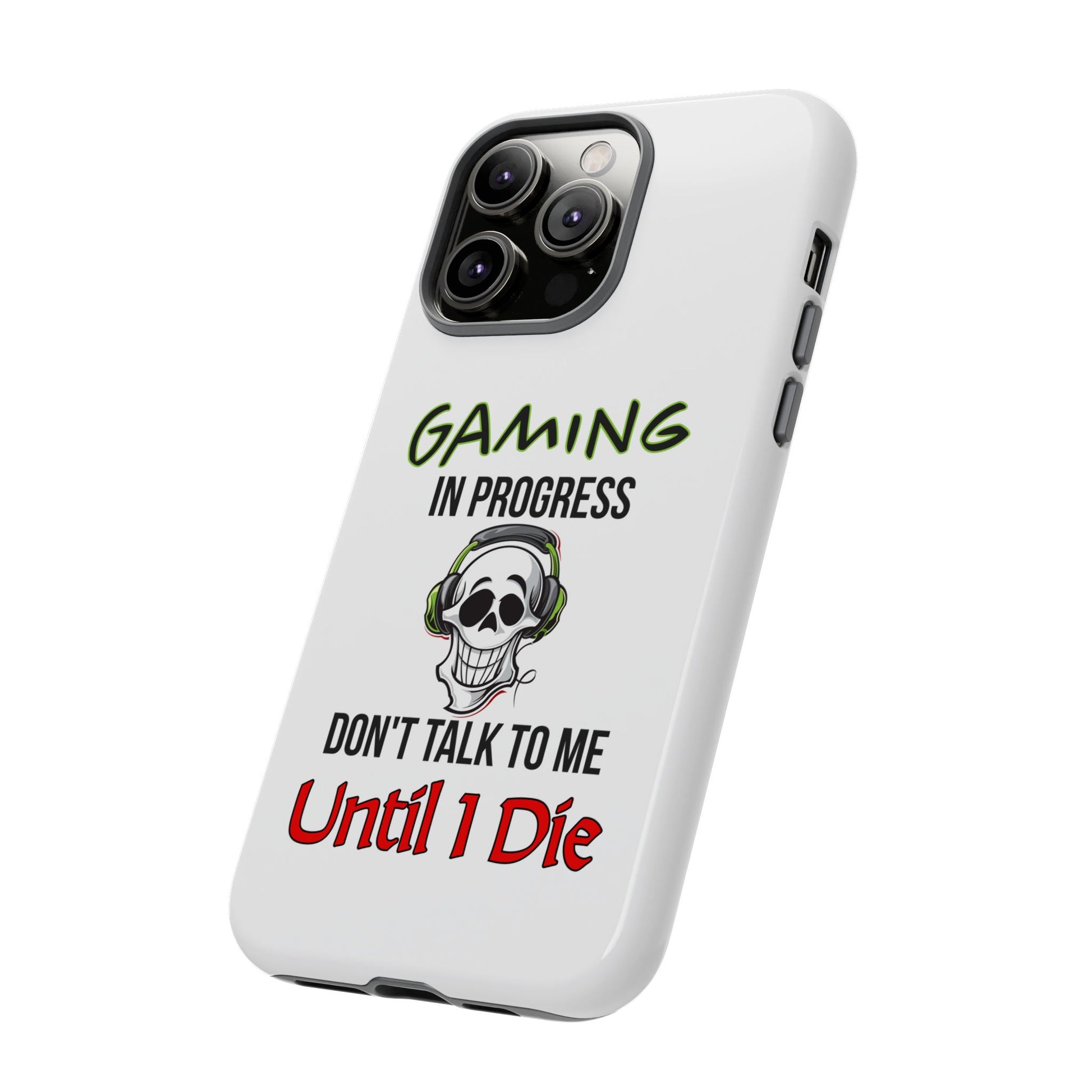 Gaming In Progress- iPhone Tough Cases Boss Mode Fashion LLC