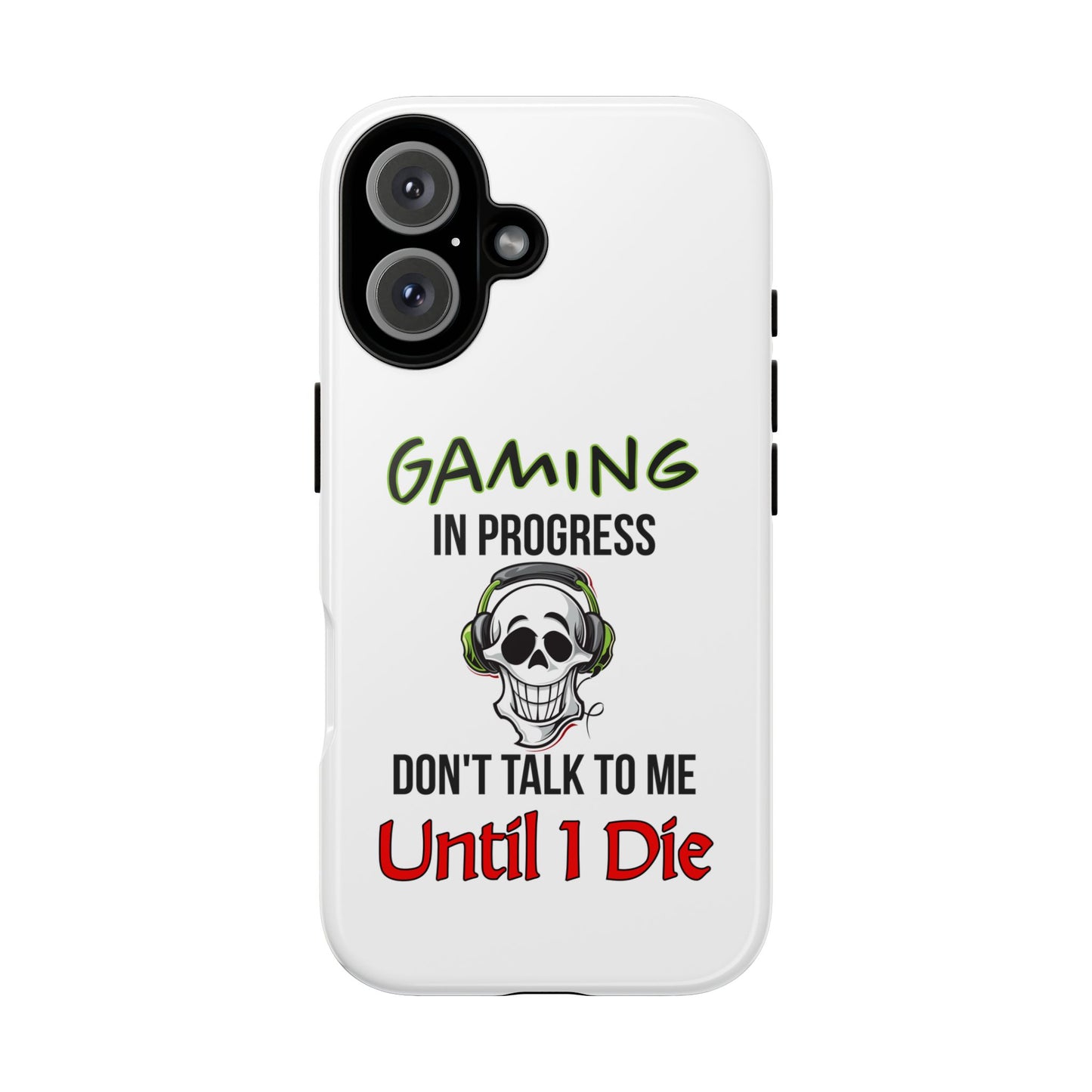 Gaming In Progress- iPhone Tough Cases Boss Mode Fashion LLC