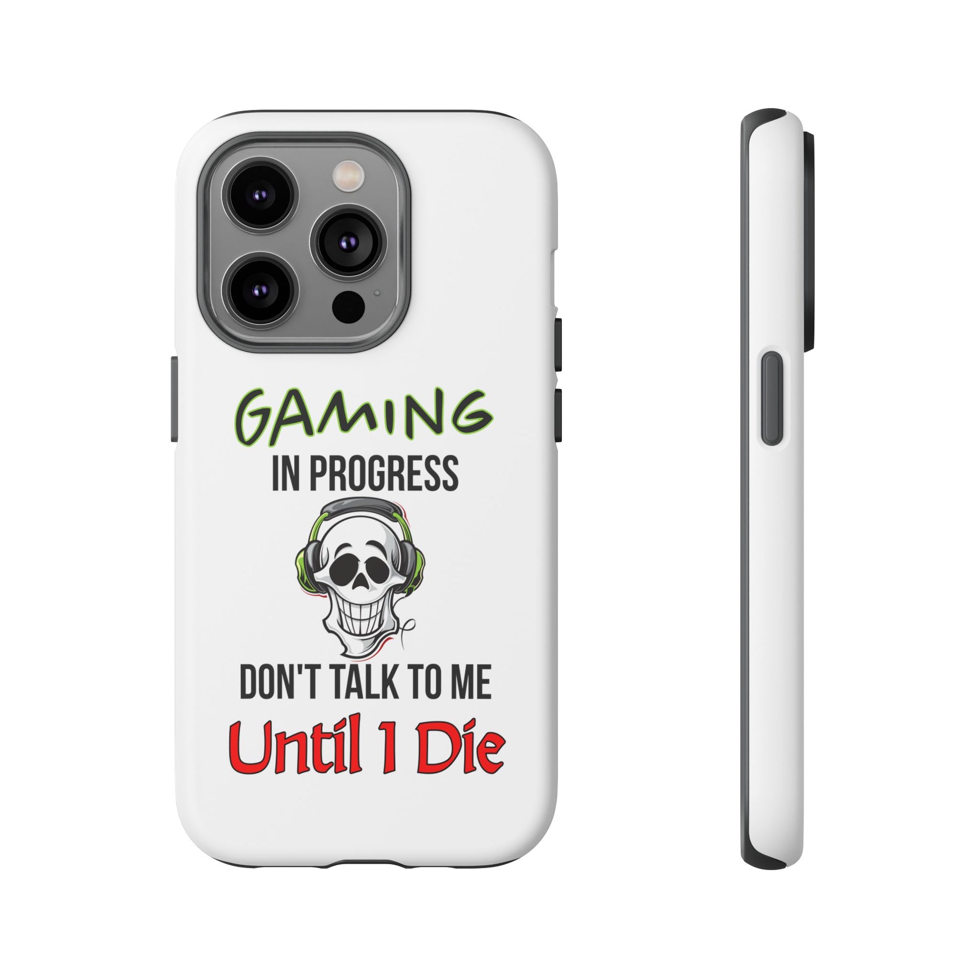 Gaming In Progress- iPhone Tough Cases Boss Mode Fashion LLC