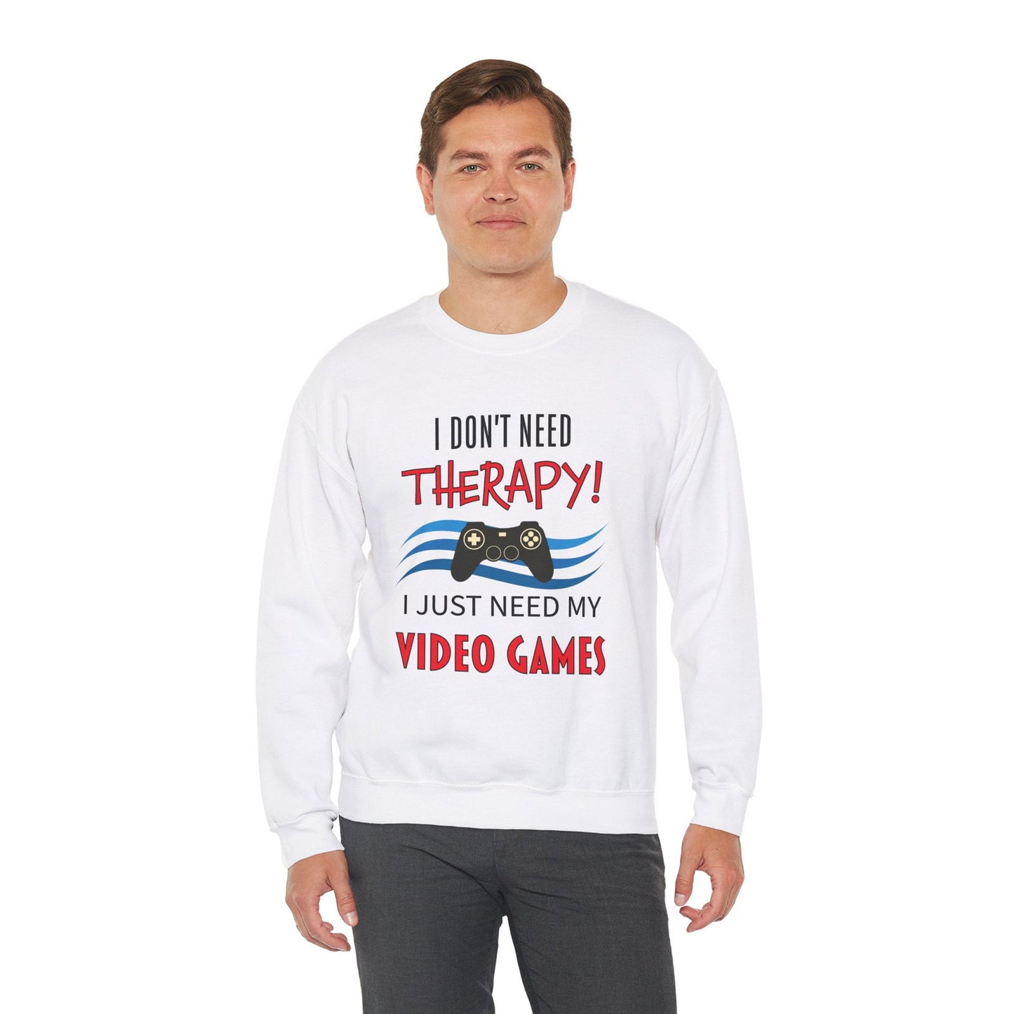 I Don't Need Therapy- Men's Sweatshirt - Boss Mode Fashion LLC