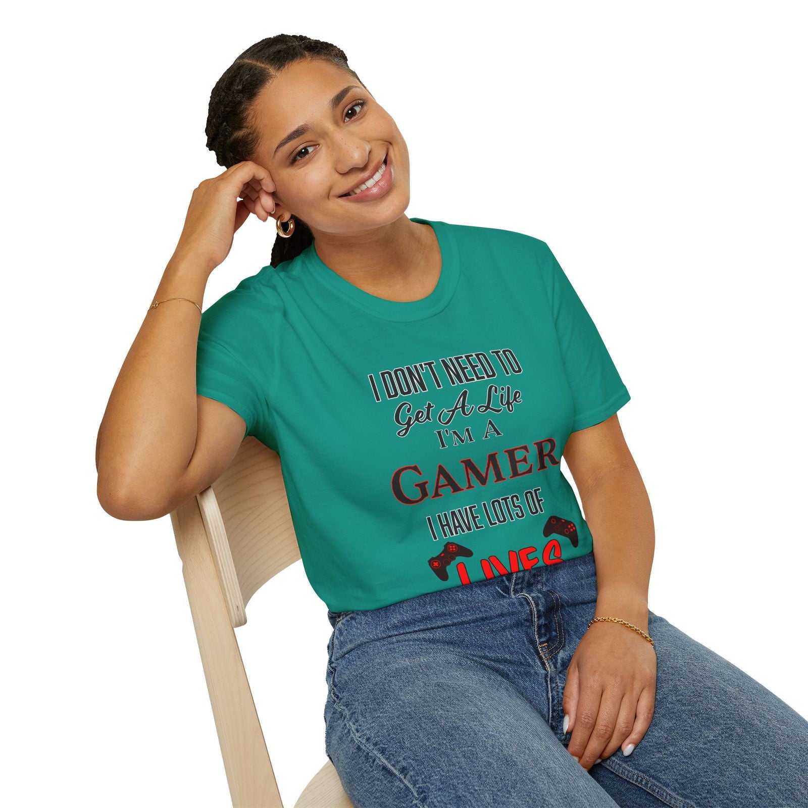 I Don't Need to Get a Life- Women's Softstyle T-Shirt - Boss Mode Fashion LLC