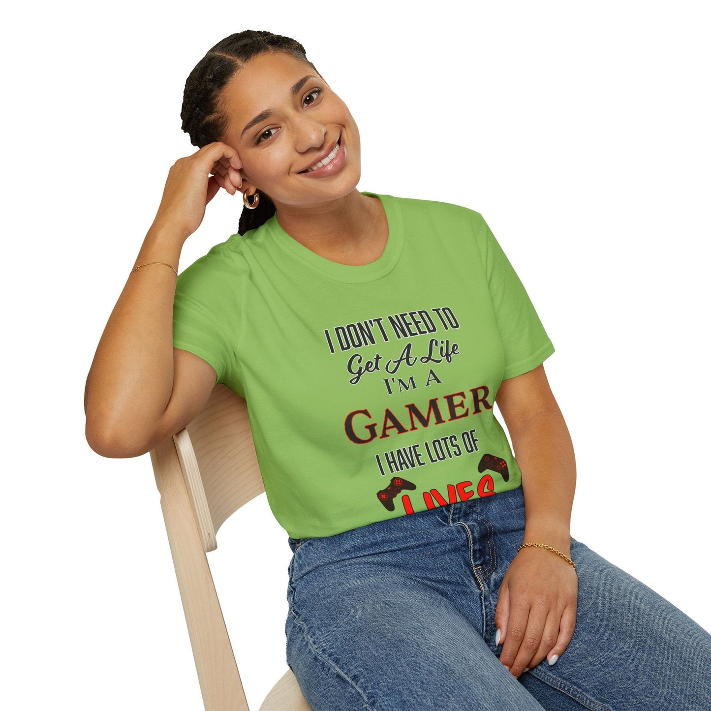 I Don't Need to Get a Life- Women's Softstyle T-Shirt - Boss Mode Fashion LLC