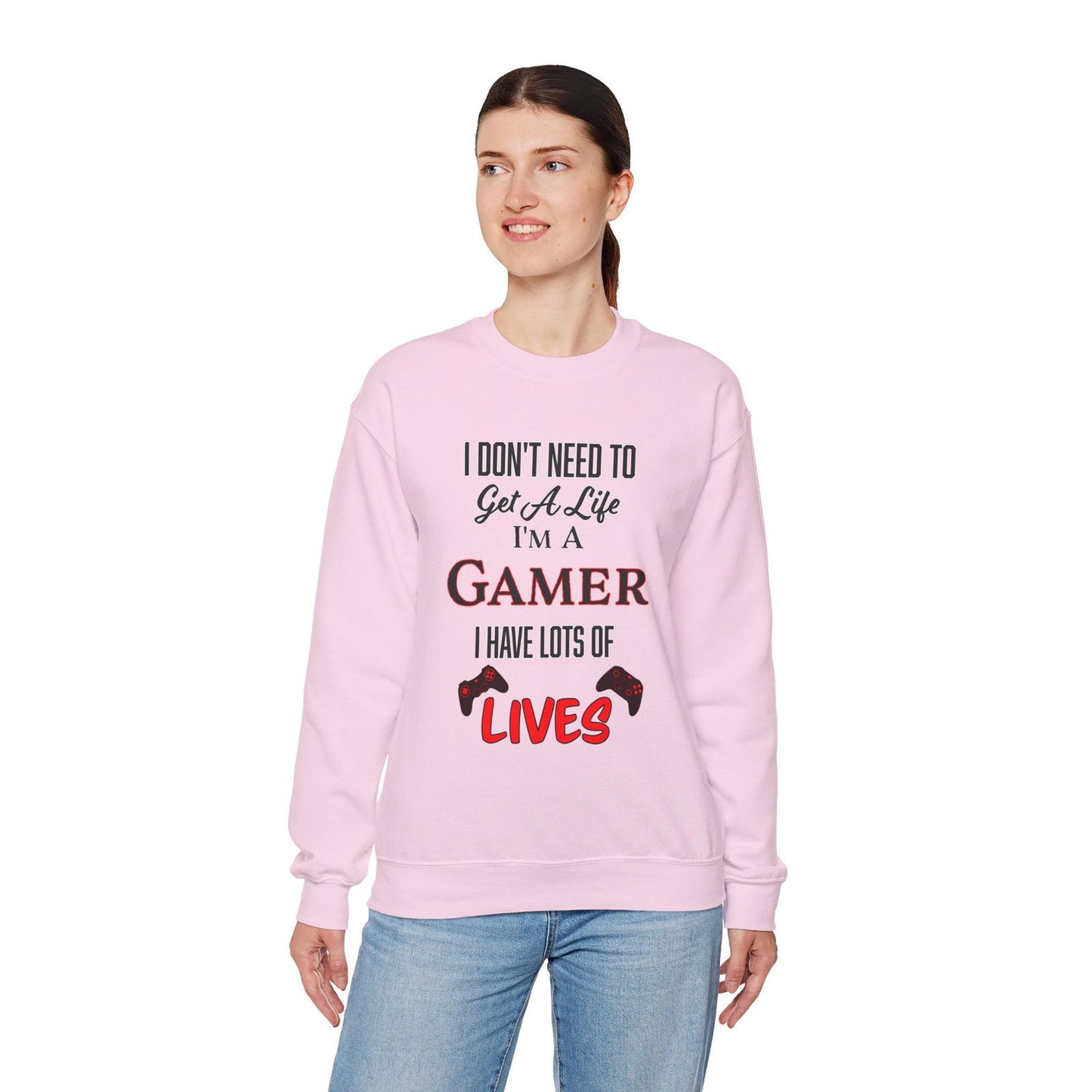 I Don't Need to Get a Life- Women's Sweatshirt - Boss Mode Fashion LLC