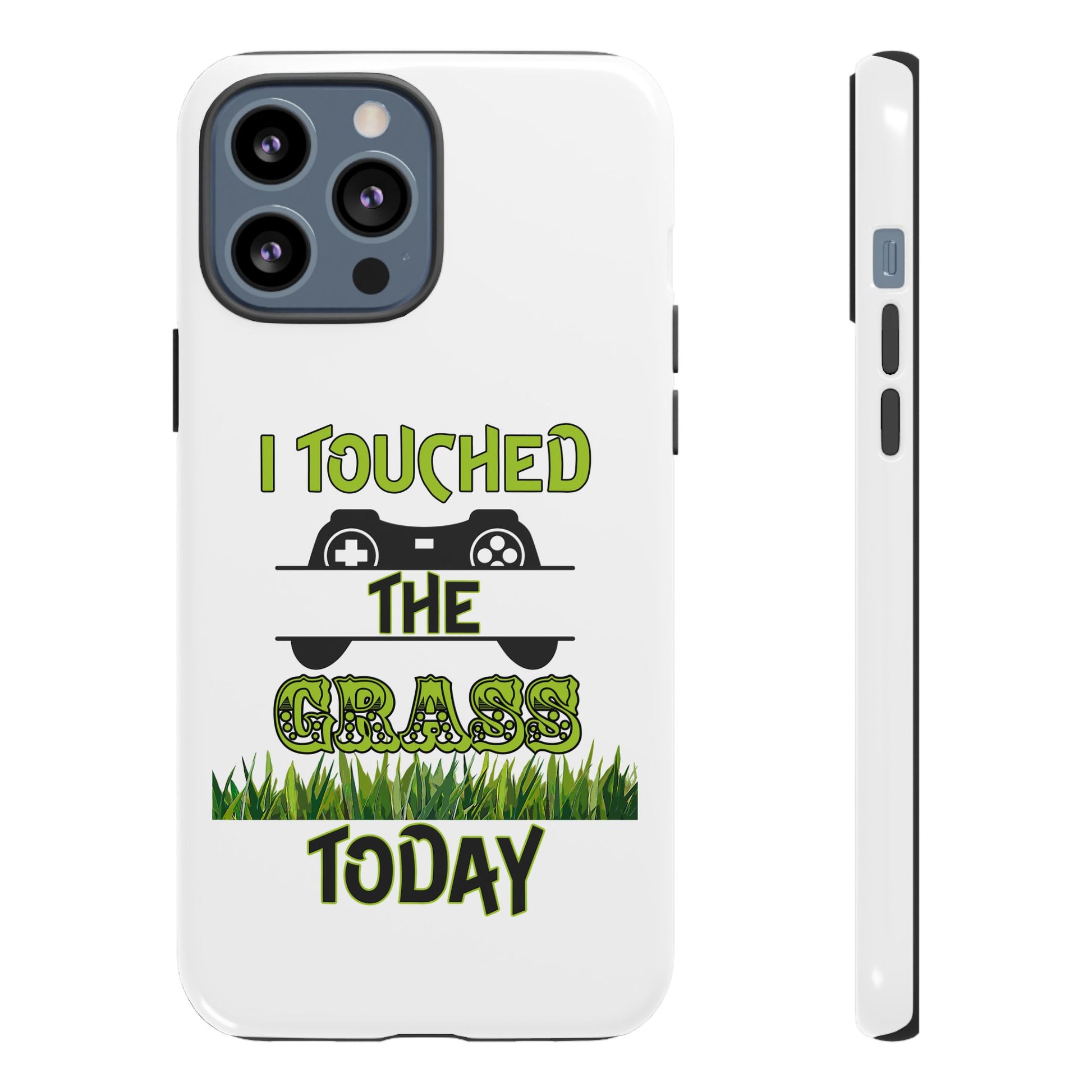 I Touched The Grass- iPhoneTough Cases Boss Mode Fashion LLC