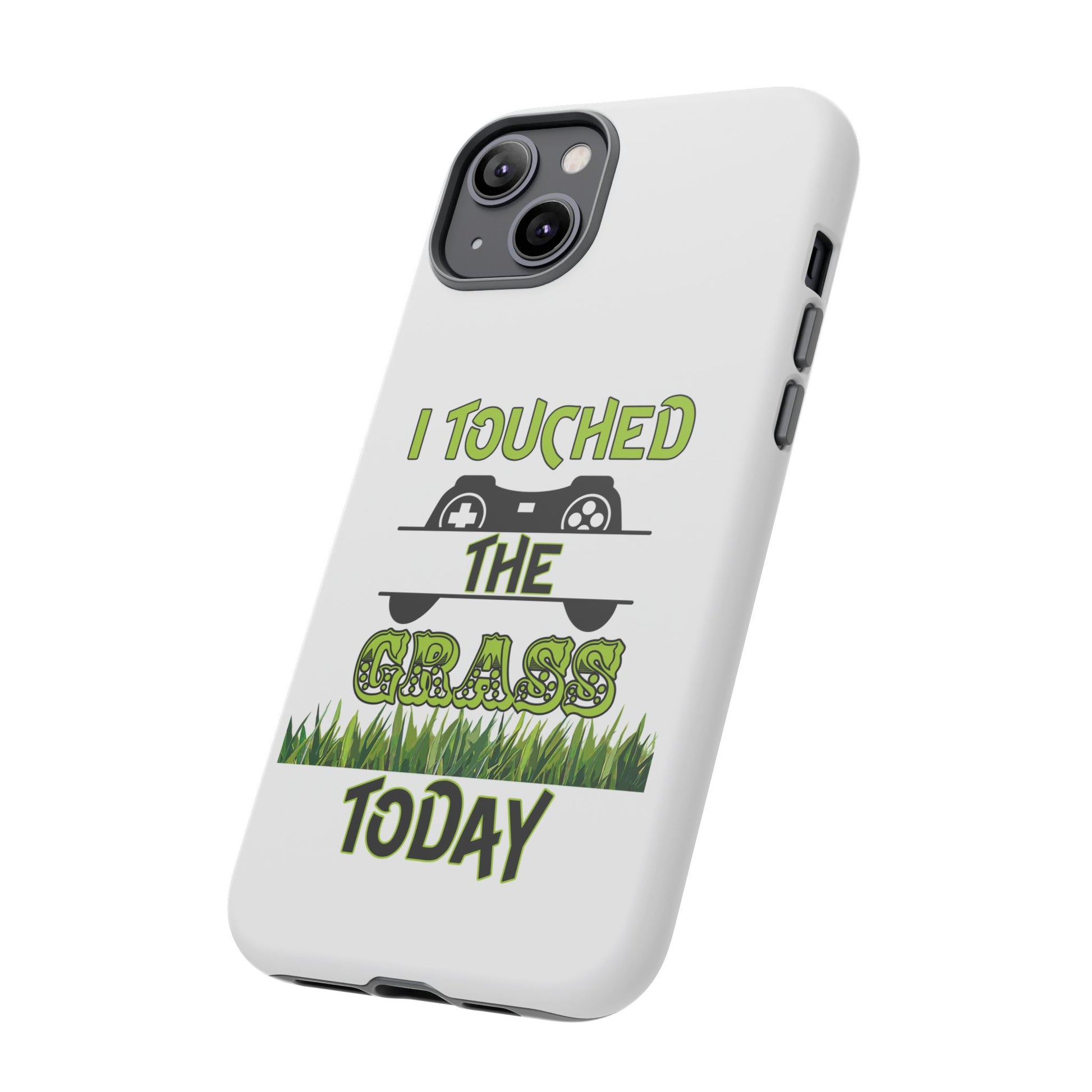 I Touched The Grass- iPhoneTough Cases Boss Mode Fashion LLC