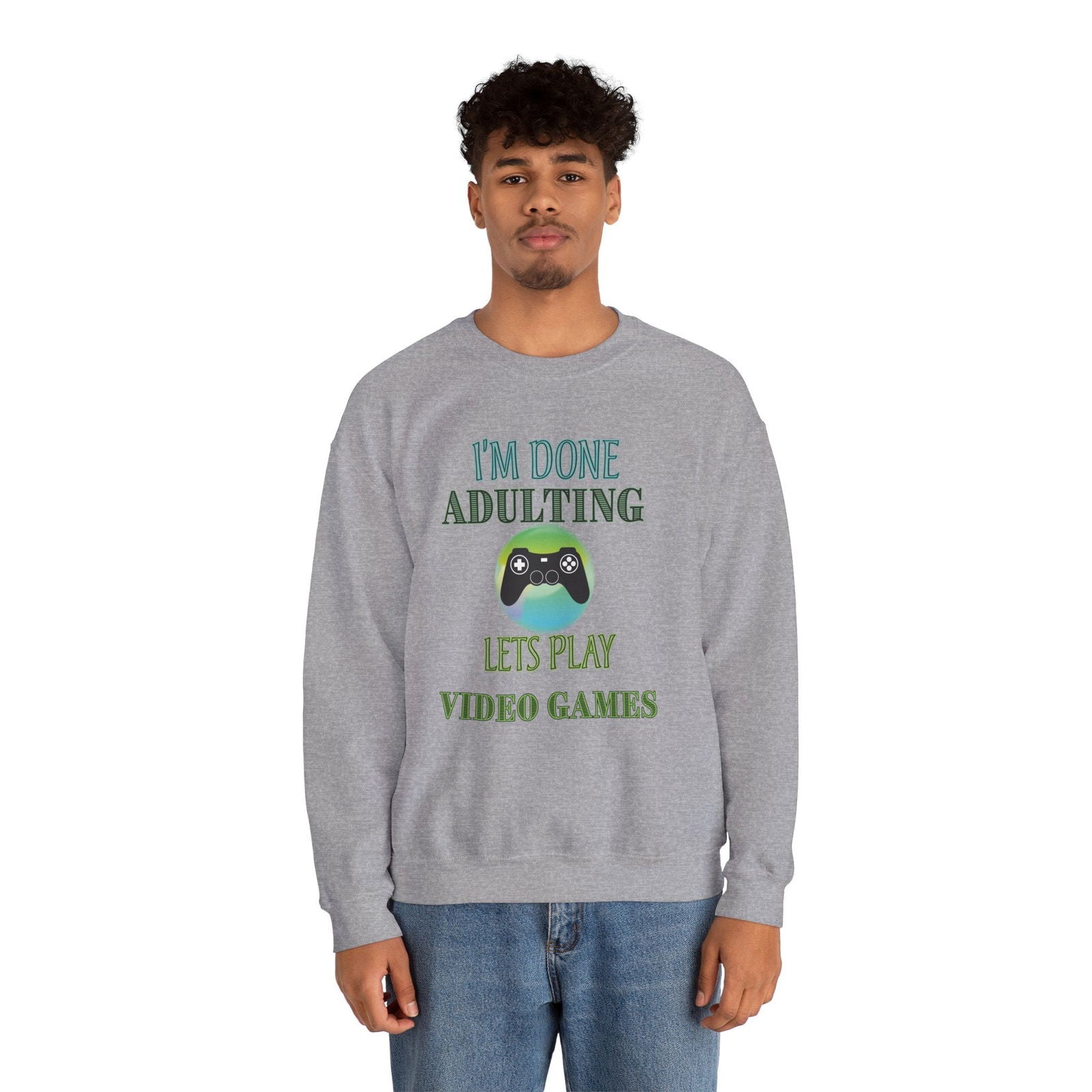 I'm Done Adulting- Men's Sweatshirt - Boss Mode Fashion LLC