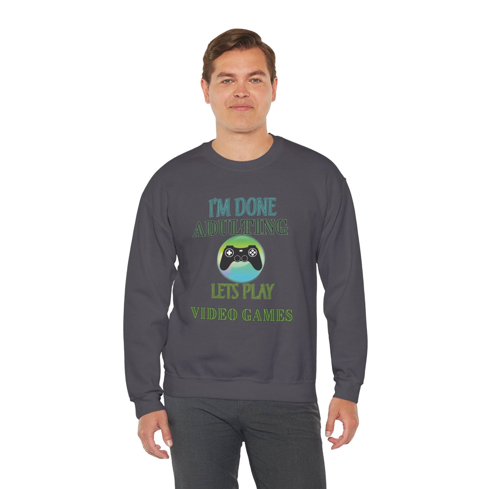 I'm Done Adulting- Men's Sweatshirt - Boss Mode Fashion LLC