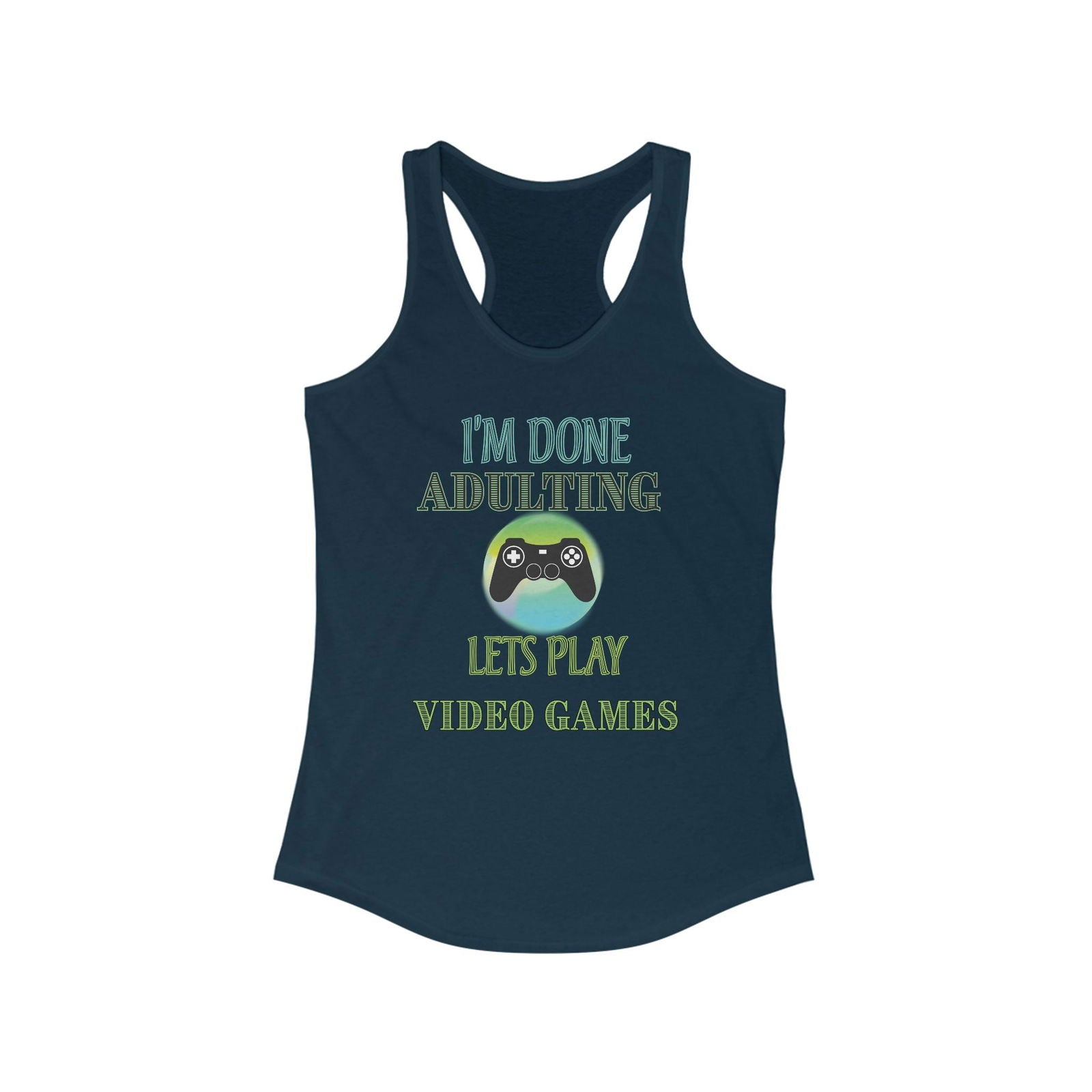 I'm Done Adulting- Women's Tank - Boss Mode Fashion LLC