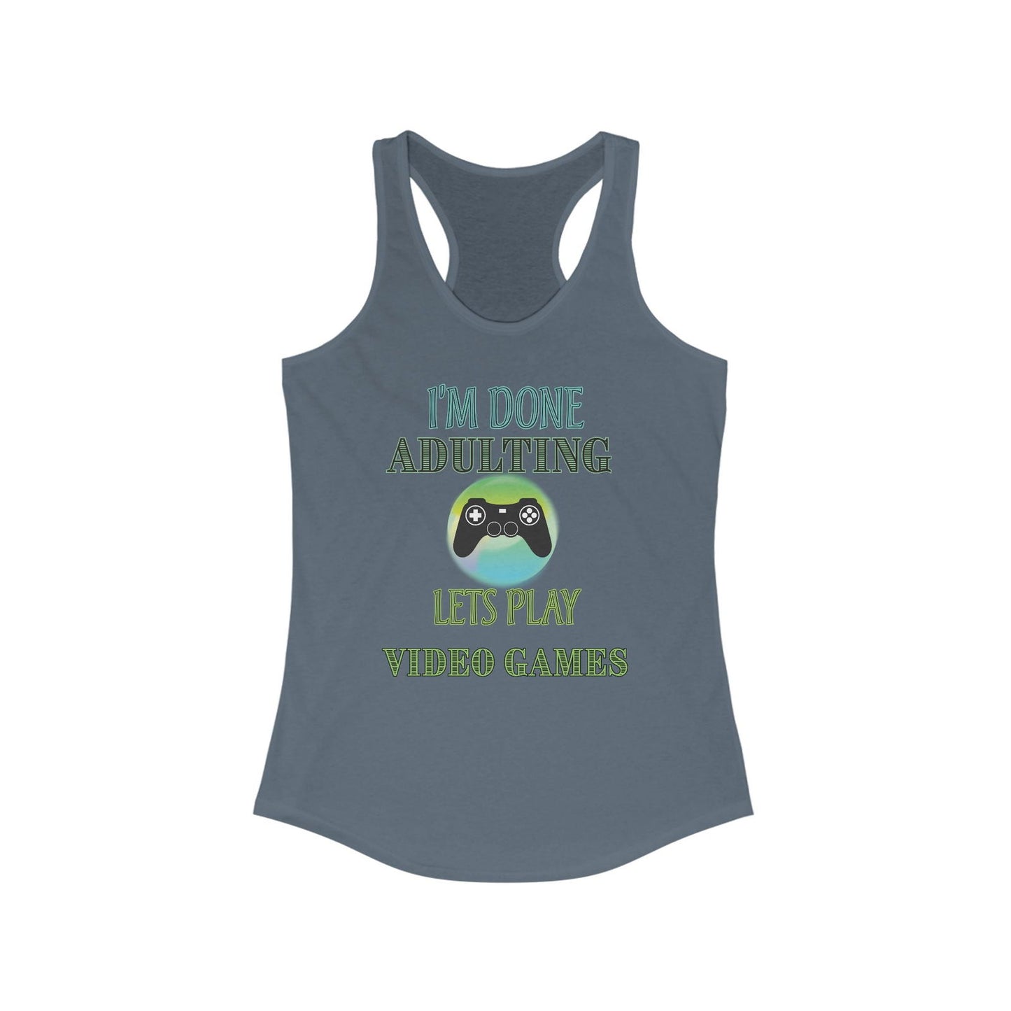 I'm Done Adulting- Women's Tank - Boss Mode Fashion LLC