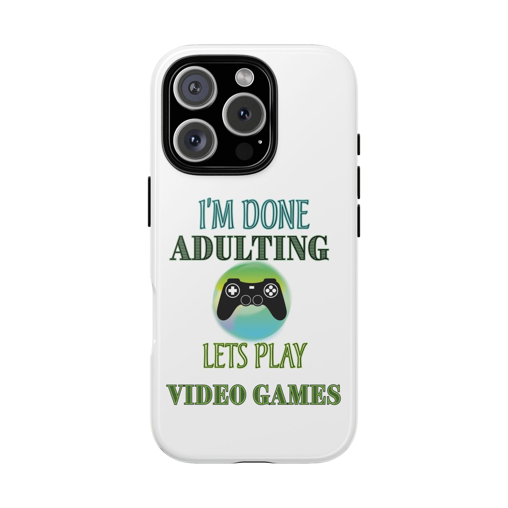 I'm Done Adulting- iPhone Tough Cases Boss Mode Fashion LLC