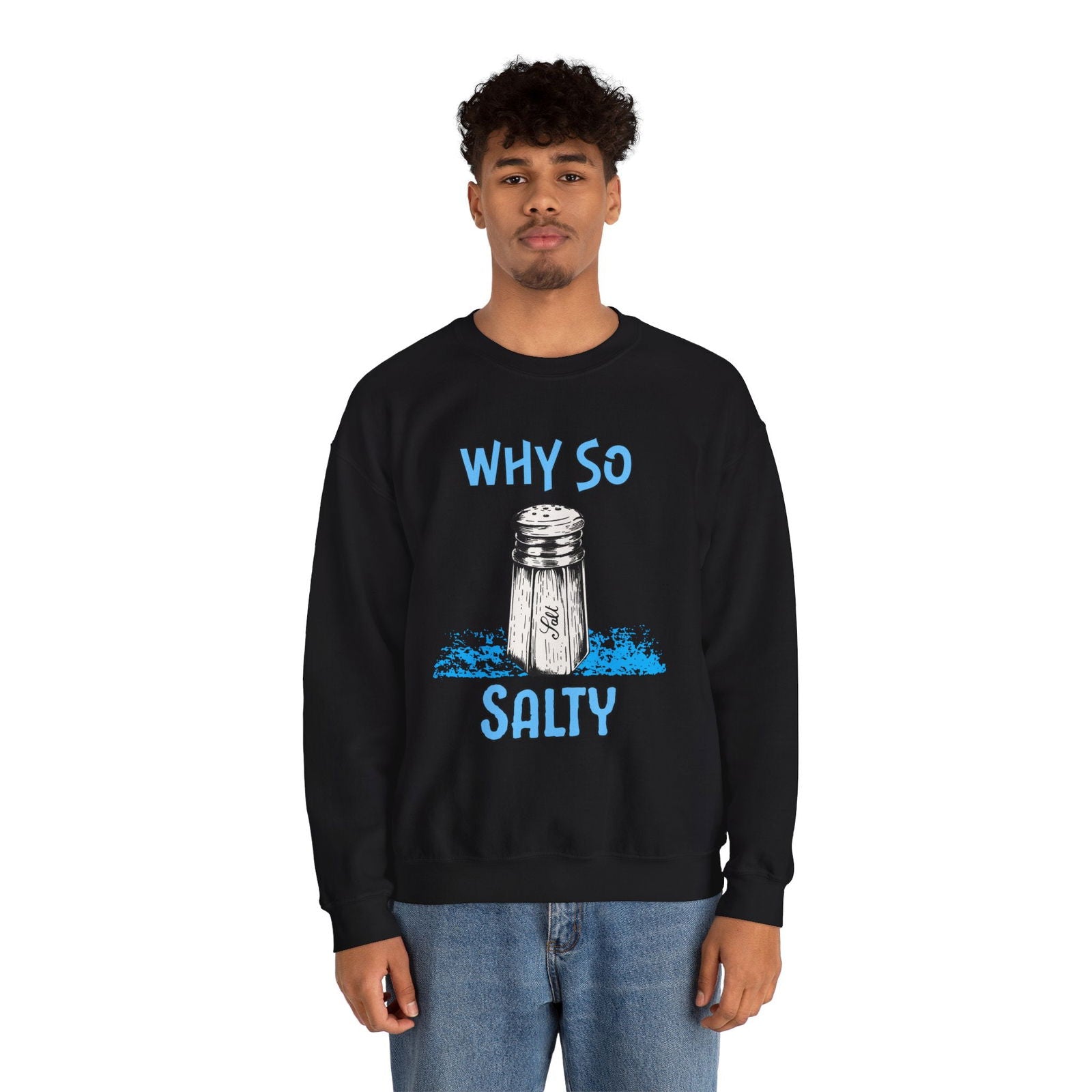 Why So Salty- Men's Sweatshirt - Boss Mode Fashion LLC