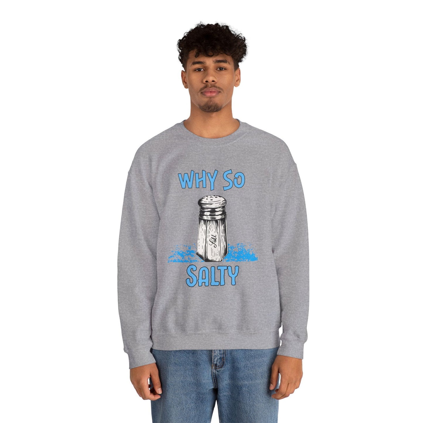 Why So Salty- Men's Sweatshirt - Boss Mode Fashion LLC