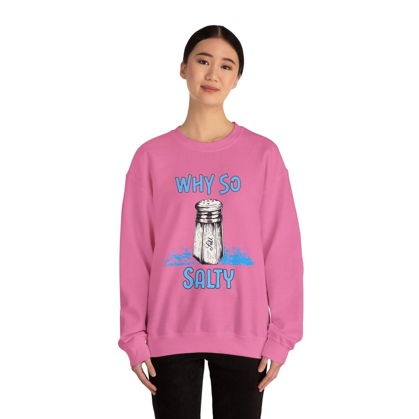 Why So Salty- Women's Sweatshirt - Boss Mode Fashion LLC