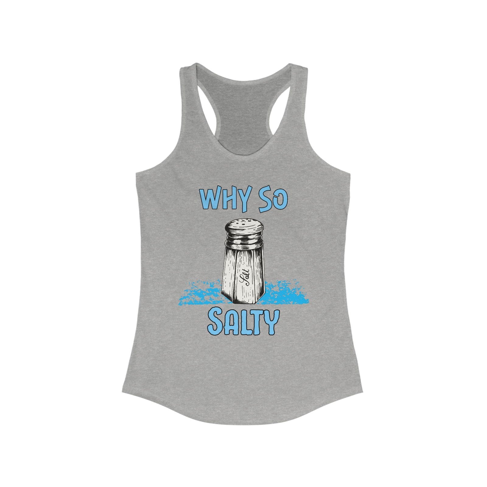 Why So Salty- Women's Tank - Boss Mode Fashion LLC