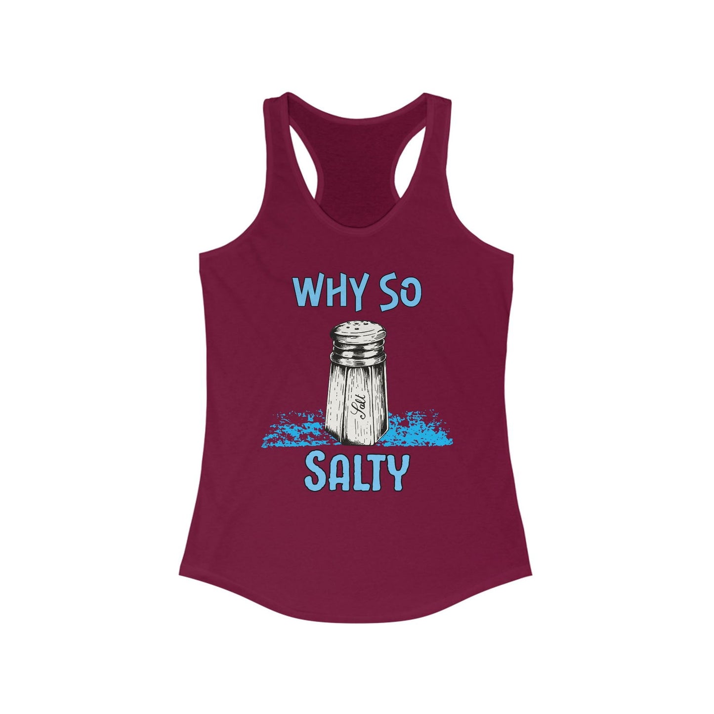 Why So Salty- Women's Tank - Boss Mode Fashion LLC