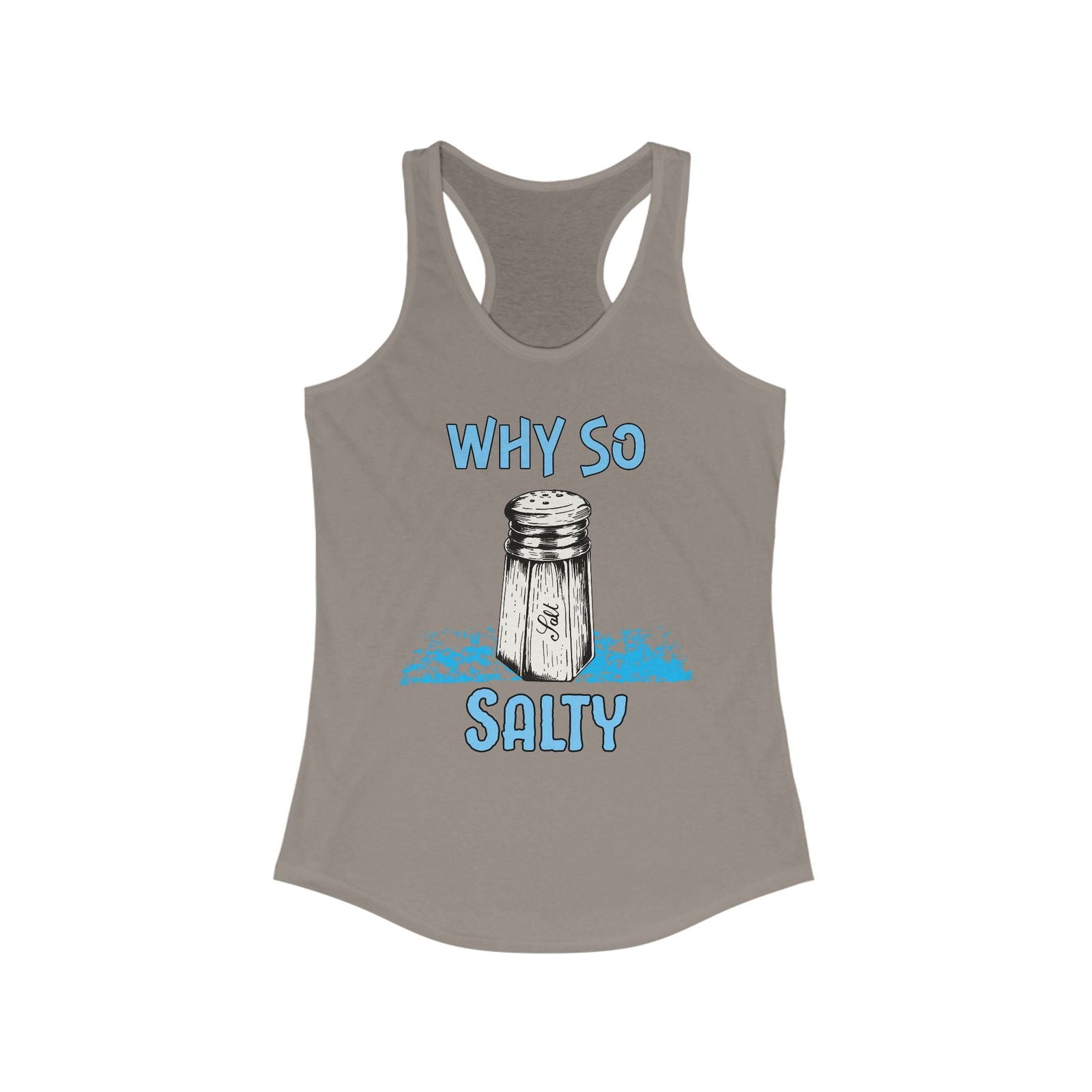 Why So Salty- Women's Tank - Boss Mode Fashion LLC