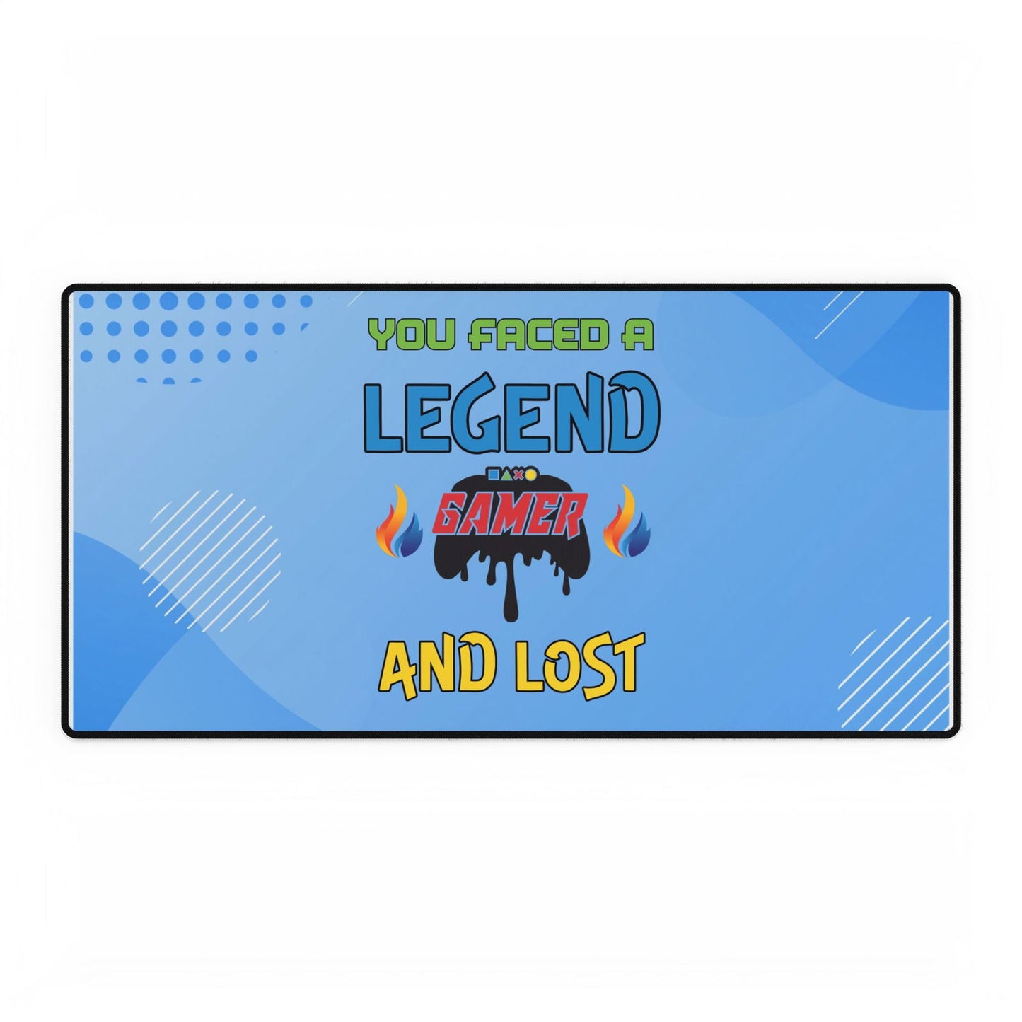 You Faced a Legend- Desk Mats - Boss Mode Fashion LLC